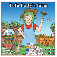 Tofu Patty's Farm