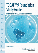 TOGA Foundation Study Guide: Preparation for the TOGAFA  9 Part 1 Examination