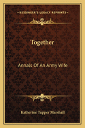 Together: Annals Of An Army Wife