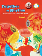 Together in Rhythm: A Facilitator's Guide to Drum Circle Music, Book & Online Video/PDF