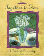 Together in Time: A Book of Friendship - Weedn, Flavia M