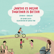 Together Is Better (Spanish-English): Juntos es mejor