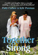 Together Strong: A Mother and Daughter Share a Canceled Wedding, a Charity Event, and All That Followed