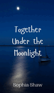 Together Under the Moonlight