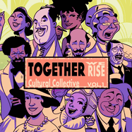 Together We Rise: Cultural Collective Vol.1