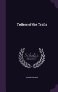 Toilers of the Trails