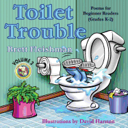 Toilet Trouble: Poems for Beginner Readers (Grades K-2), Volume 2