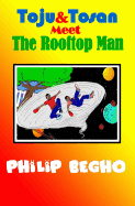 Toju & Tosan Meet the Rooftop Man: Bible Land Series