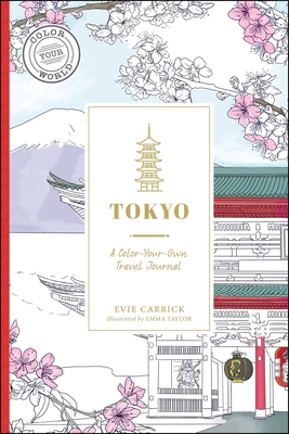 Tokyo: A Color-Your-Own Travel Journal - Carrick, Evie