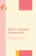 Tokyo-Brussels Partnership: Security, Development and Knowledge-Based Society