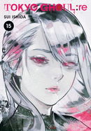 Tokyo Ghoul: Re, Vol. 15
