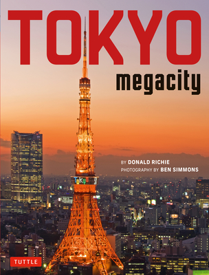 Tokyo Megacity - Simmons, Ben (Photographer), and Richie, Donald