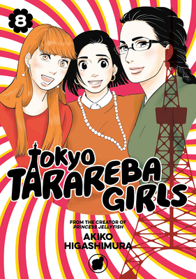 Tokyo Tarareba Girls 8 - Higashimura, Akiko