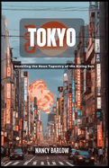 Tokyo: Unveiling the Neon Tapestry of the Rising Sun