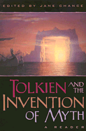 Tolkien and the Invention of Myth: A Reader