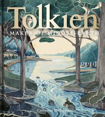 Tolkien: Maker of Middle-earth - McIlwaine, Catherine