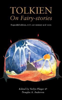 Tolkien On Fairy-Stories - Flieger, Verlyn, and Anderson, Douglas A.