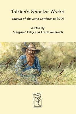 Tolkien's Shorter Works - Hiley, Margaret (Editor), and Weinreich, Frank (Editor)