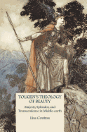 Tolkien's Theology of Beauty: Majesty, Splendor, and Transcendence in Middle-Earth