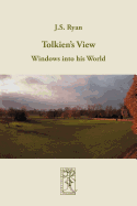 Tolkien's View: Windows Into His World
