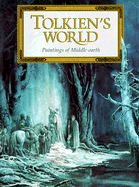 Tolkien's World: Paintings of Middle Earth