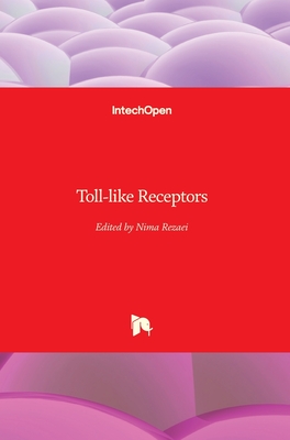 Toll-like Receptors - Rezaei, Nima (Editor)