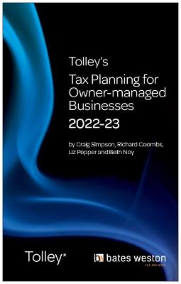 Tolley's Tax Planning for Owner-Managed Businesses 2022-23 - Simpson, Craig, and Coombs, Richard, and Graham, Cassandra