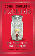 Tollins: Explosive Tales for Children - Iggulden, Conn