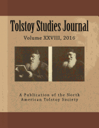 Tolstoy Studies Journal Vol. 28 2016: A Publication of the North American Tolstoy Society