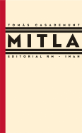 Toms Casademunt: Mitla