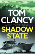 Tom Clancy Shadow State: Jack Ryan, Jr. is in a race for his life in this pulse-racing addition to the bestselling series