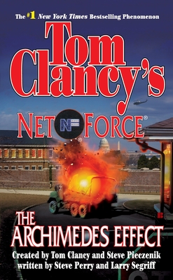 Tom Clancy's Net Force: The Archimedes Effect - Clancy, Tom (Creator), and Pieczenik, Steve (Creator), and Perry, Steve