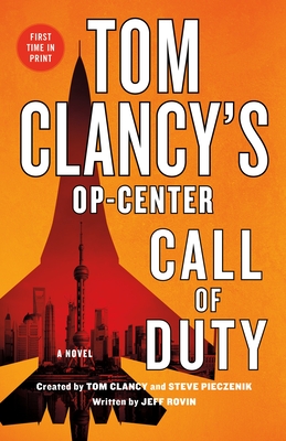 Tom Clancy's Op-Center: Call of Duty - Rovin, Jeff, and Clancy, Tom (Contributions by), and Pieczenik, Steve (Contributions by)