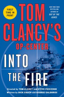 Tom Clancy's Op-Center: Into the Fire - Couch, Dick