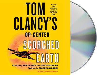 Tom Clancy's Op-Center: Scorched Earth - Galdorisi, George, and Berkrot, Peter (Read by)