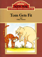 Tom Gets Fit: And Other Stories