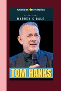 Tom Hanks: An American Actor and Filmmaker, Cultural icon, the Fourth highest - grossing American Film Actor.