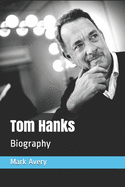 Tom Hanks: Biography