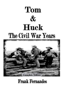 Tom & Huck: The Civil War Years