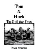 Tom & Huck: The Civil War Years