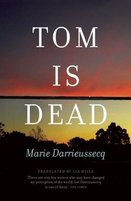 Tom is Dead - Darrieussecq, Marie