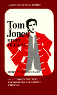 Tom Jones: An Authoritative Text Backgrounds and Sources Criticism - Fielding, Henry, and Baker, Sheridan (Editor)