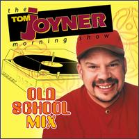 Tom Joyner Presents: Old School Mix - Various Artists