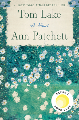 Tom Lake: A Reese's Book Club Pick - Patchett, Ann