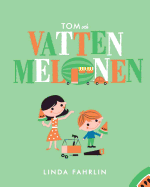 Tom Och Vattenmelonen: Original Title: Tom and the Watermelon - Swedish Translation