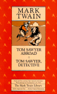 Tom Sawyer Abroad and Tom Sawyer, Detective