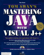 Tom Swan's Mastering Java with Visual J++ - Swan, Tom