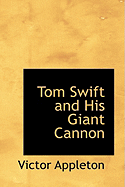 Tom Swift and His Giant Cannon