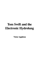 Tom Swift and the Electronic Hydrolung