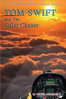 Tom Swift and the Solar Chaser - Hudson, Thomas, and Fox, T Edward, and Appleton II, Victor